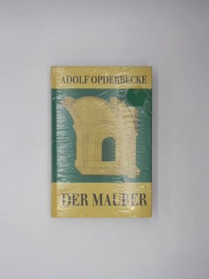 gebrauchtes Buch – Adolf Opderbecke – Der Maurer.