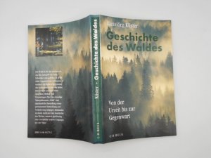 Geschichte des Waldes : von der Urzeit bis zur Gegenwart.