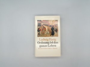 Ordnung ist das ganze Leben : Roman meines Vaters.