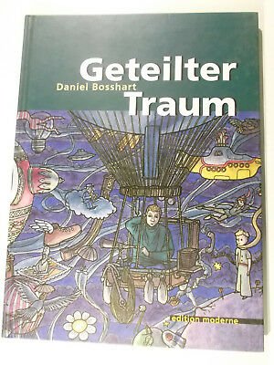 gebrauchtes Buch – Bosshart, Daniel, Binder – Geteilter Traum Edition Moderne Hardcover