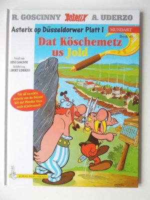 Asterix Mundart Bd. 40 Dat Köschemetz us Jold (Düsseldorfer Platt) 1.Auflage Z 1