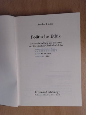 gebrauchtes Buch – Bernhard Sutor – Politische Ethik. Gesamtdarstellung auf der Basis der christlichen Gesellschaftslehre.