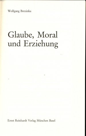 gebrauchtes Buch – Wolfgang Brezinka – Glaube Moral und Erziehung