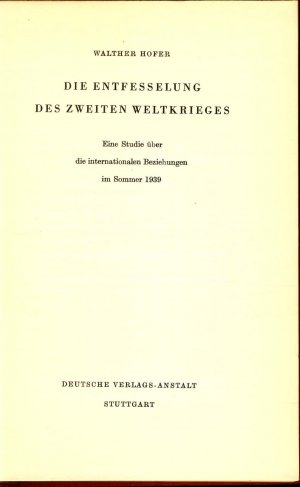 antiquarisches Buch – Walther Hofer – Die Entfesselung des zweiten Weltkrieges Eine Studie über d. internationalen Beziehungen im Sommer 1939