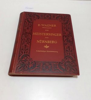 Die Meistersinger von Nürnberg : Vollständiger Klavierauszug von R. Kleinmichel : with an english translation by H. & F. Corder
