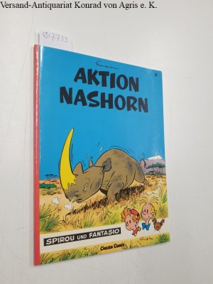 gebrauchtes Buch – Franquin und Hartmut Becker – Spirou und Fantasio; Teil 4., Aktion Nashorn Franquin. Nach einem Entwurf von Jean Darc. [Aus dem Franz. von Hartmut Becker]