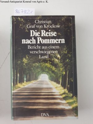 Die Reise nach Pommern - Bericht aus einem verschwiegenen Land