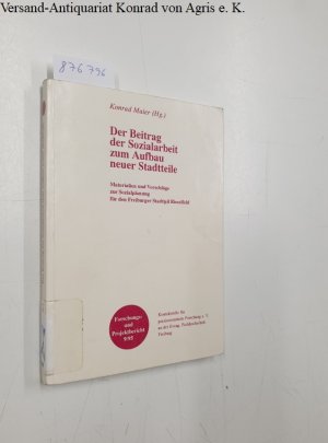 Der Beitrag der Sozialarbeit zum Aufbau neuer Stadtteile : Materialien und Vorschläge zur Sozialplanung für den Freiburger Stadtteil Rieselfeld.