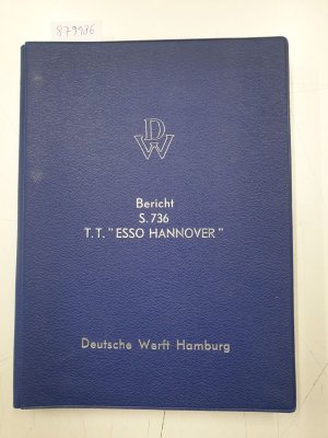 Bericht über S. 736 T.T. "Esso Hannover" : Probefahrt Hamburg-Oslo Fjord-Hamburg 24.-27. März 1960