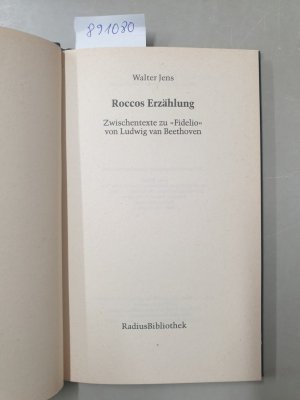 Roccos Erzählung : (von Walter Jens signiert : mit einem Schreiben von Ralf Weikert) : Zwischentexte zu "Fidelio"