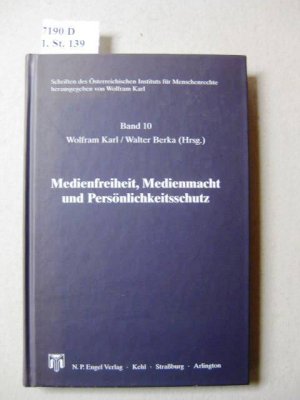 gebrauchtes Buch – Karl, Wolfram und Walter Berka – Medienfreiheit, Medienmacht und Persönlichkeitsschutz. Internationales Symposion am Österreichischen Institut für Menschenrecht in Salzburg am 14. und 15. Juni 2007 anlässlich des 20-jährigen Bestehens des Instituts.