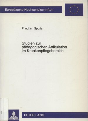 gebrauchtes Buch – Friedrich Sporis – Studien zur pädagogischen Artikulation im Krankenpflegebereich