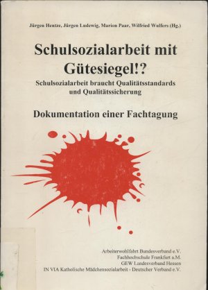 Schulsozialarbeit mit Gütesiegel!?