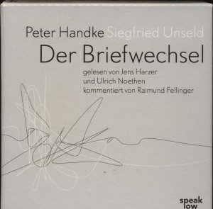 Peter Handke - Siegfried Unseld :  Der Briefwechsel - Hörbuch