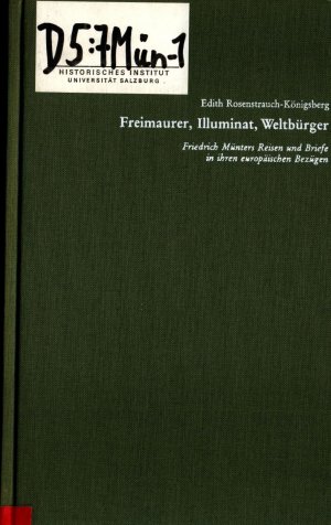 Freimaurer, Illuminat, Weltbürger: Friedrich Münters Reisen und Briefe in ihren europäischen Bezügen - Band 2: Brief und Briefwechsel im 18. und 19. Jahrhundert als Quellen der Kulturbeziehungsforschung