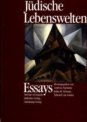 Jüdische Lebenswelten in 2 Teilen: Katalog und Essays. Berliner Festspiele