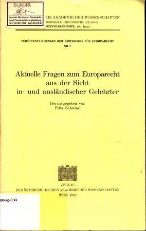 Aktuelle Fragen zum Europarecht aus der Sicht in- und ausländischer Gelehrter