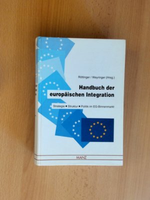 Handbuch der europäischen Integration. Strategie - Struktur - Politik im EG-Binnenmarkt.