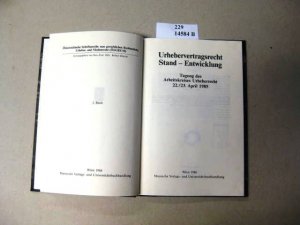 Urhebervertragsrecht. Stand - Entwicklung. Tagung des Arbeitskreises Urheberrecht, 22./23. April 1985.