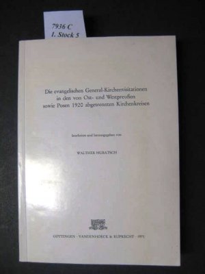 Die evangelischen General-Kirchenvisitationen in den von Ost- und Westpreußen sowie Posen 1920 abgetrennten Kirchenkreisen.