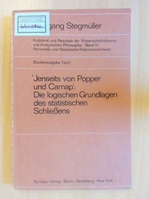 Jendseits von Popper und Carnap: Die logischen Grundlagen des statistischen Schließens.