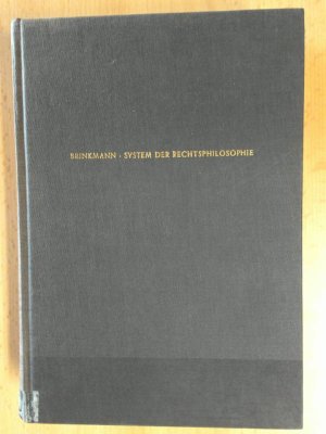 Lehrbuch der Rechtsphilosophie. System der Rechtsphilosophie.