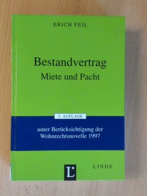 gebrauchtes Buch – Erich Feil – Bestandvertrag, Miete und Pacht. Unter Berücksichtigung der Wohnrechtsnovelle 1997