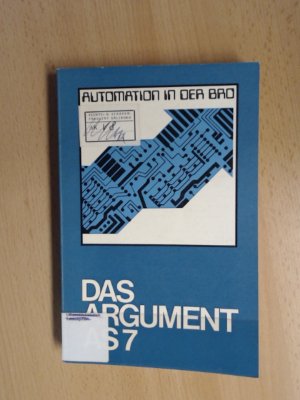 Automation in der BRD. Probleme der Produktivkraftentwicklung (II). Projektgruppe Automaten und Qualifikation : Argument-Sonderbände AS 7.