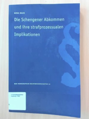 gebrauchtes Buch – Haas, Nina M – Die Schengener Abkommen und ihre strafprozessualen Implikationen