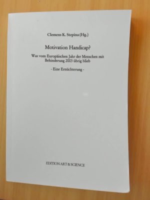 Motivation Handicap Was vom Europäischen Jahr der Menschen mit Behinderung 2003 übrig blieb - Eine Ernüchterung -