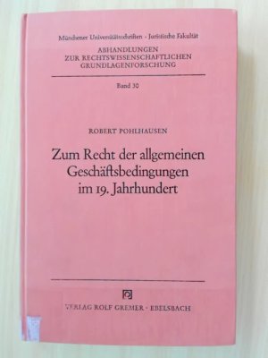 Zum Recht der allgemeinen Geschäftsbedingungen im 19. Jahrhundert