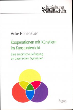 gebrauchtes Buch – Anke Hohenauer – Kooperationen mit Künstlern im Kunstunterricht Eine empirische Befragung an bayerischen Gymnasien