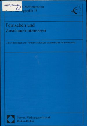 gebrauchtes Buch – Mitchell, Jeremy, Jay G – Fernsehen und Zuschauerinteressen Untersuchungen zur Verantwortlichkeit europäischer Fernsehsender