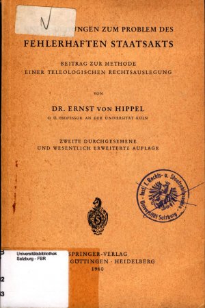 antiquarisches Buch – Hippel, Ernst von – Untersuchungen zum Problem des fehlerhaften Staatsakts Beitrag zur Methode einer teleologischen Rechtsauslegung