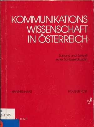 Kommunikationswissenschaft in Österreich Zustand und Zukunft einer Schlüsseldisziplin