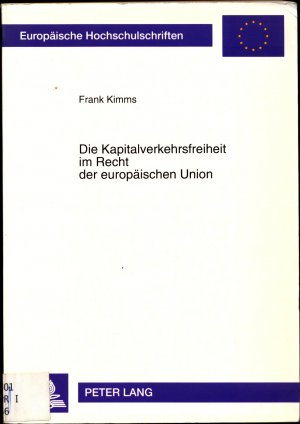 gebrauchtes Buch – Frank Kimms – Die Kapitalverkehrsfreiheit im Recht der Europäischen Union