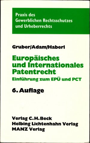 Europäisches und internationales Patentrecht Einführung zum Europäischen Patentübereinkommen (EPÜ) und Patent Cooperation Treaty (PCT)