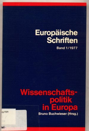 Wissenschaftspolitik in Europa Europäische Schriften, Band 1/1977