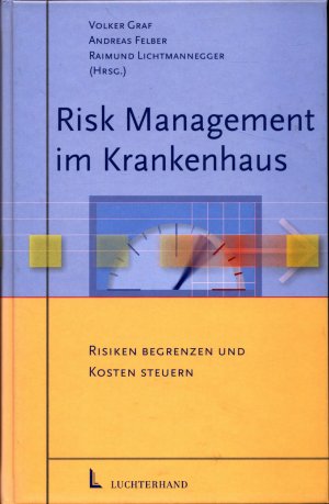 gebrauchtes Buch – Graf, Volker Paul – Risk Management im Krankenhaus Risiken begrenzen und Kosten steuern