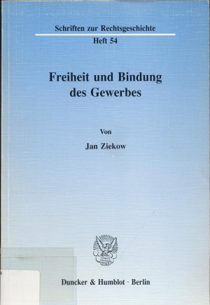 gebrauchtes Buch – Jan Ziekow – Freiheit und Bindung des Gewerbes