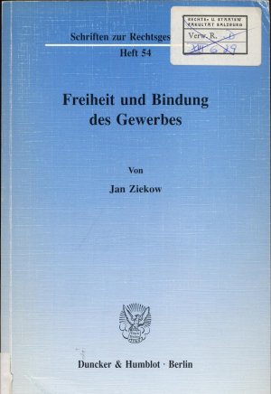 gebrauchtes Buch – Jan Ziekow – Freiheit und Bindung des Gewerbes.