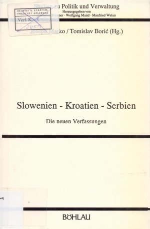 Slowenien - Kroatien - Serbien Die neuen Verfassungen