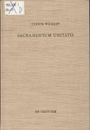 gebrauchtes Buch – Ulrich Wickert – Sacramentum Unitatis Ein Beitrag zum Verständnis der Kirche bei Cyprian