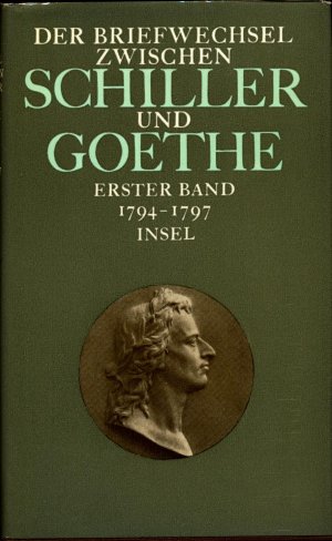 gebrauchtes Buch – Siegfried Seidel – Der Briefwechsel zwischen Schiller und Goethe in 3 Teilen Erster Band : Briefe der Jahre 1794-1797 / Zweiter Band : Briefe der Jahre 1798-1805 / Dritter Band : Kommentar