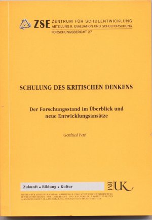 Schulung des Kritischen Denkens Der Forschungsstand im Überblick und neue Entwicklungsansätze