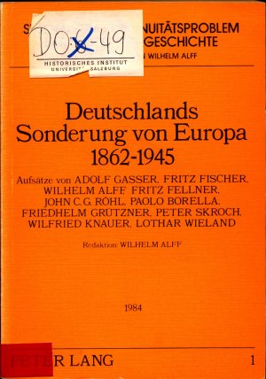 gebrauchtes Buch – Gasser, Adolf – Deutschlands Sonderung von Europa 1862 - 1945 Band 1 Aufsätze von Adolf Gasser / Fritz Fischer / Wilhelm Alff / Fritz Fellner u. a.