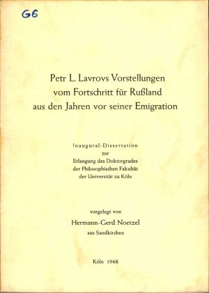 antiquarisches Buch – Hermann-Gerd Noetzel – Petr L. Lavrovs Vorstellungen vom Fortschritt für Rußland aus den Jahren vor seiner Emigration