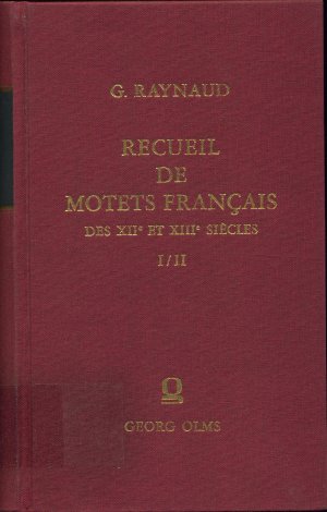 Recueil de motets français des XII et XIII siècles Suivis d'une étude sur La musique au siècle de Saint Louis par Henry Lavoix Fils I/II