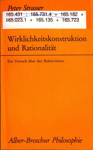 Wirklichkeitskonstruktion und Rationalität Ein Versuch über den Relativismus