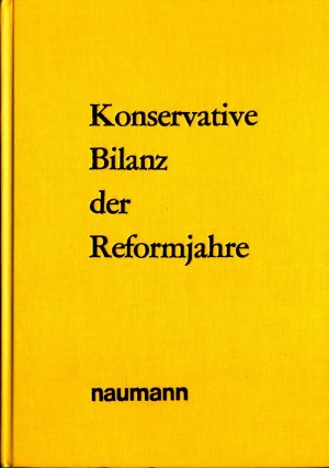 Konservative Bilanz der Reformjahre Kompendium des modernen christlich-freiheitlichen Konservatismus